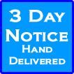 We hand deliver 3 Day Notices to your Tenant