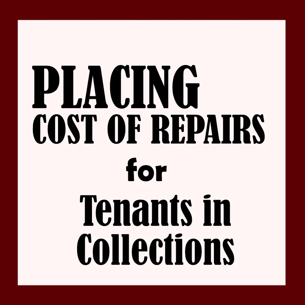 Placing cost of repairs for tenant in collections'
